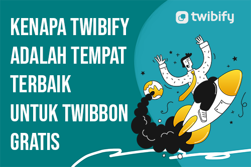 Kenapa Twibify Adalah Tempat Terbaik untuk Twibbon Gratis