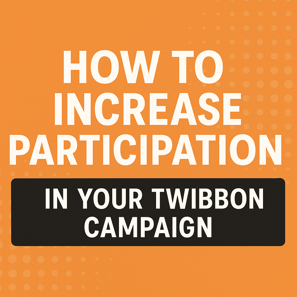 How to Increase Participation in Your Twibbon Campaign
