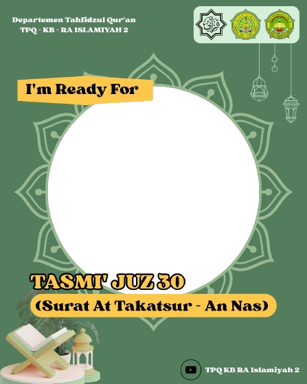 Siap Tasmi' Juz 30Twibbon Tanpa Watermark