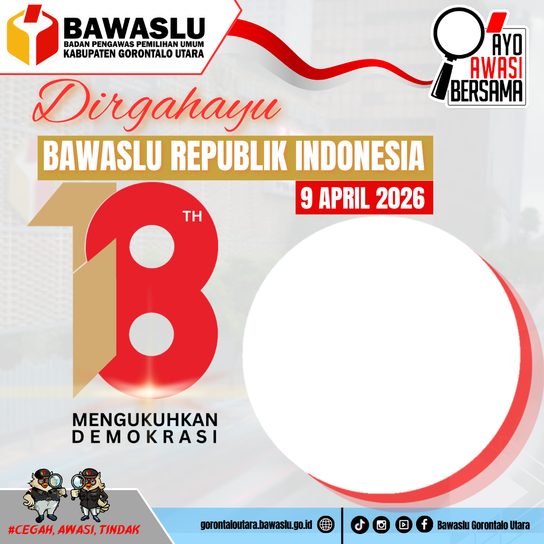 HUT BAWASLU KE 18 TANGGAL 9 APRIL 2026Twibbon Tanpa Watermark