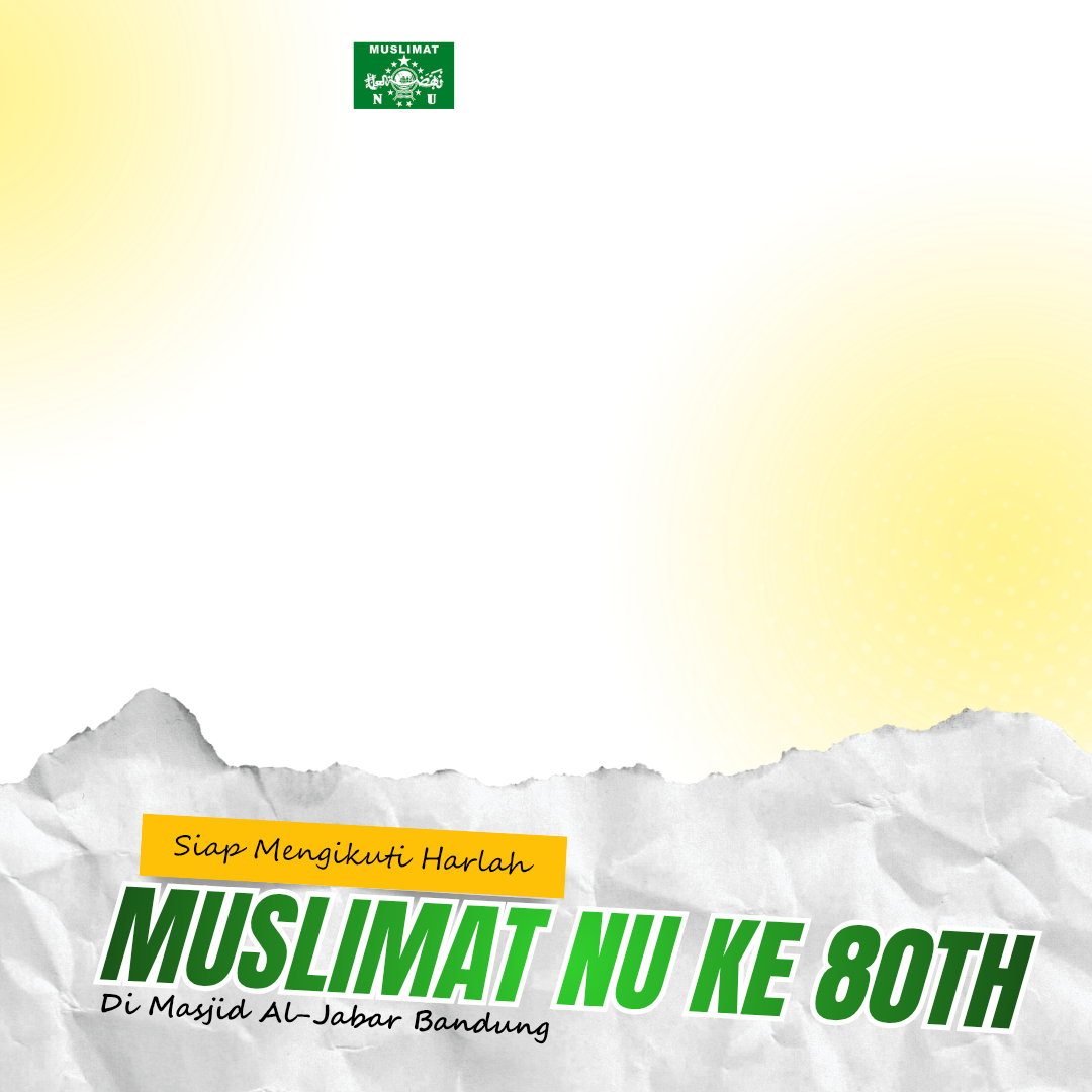 Siap hadir harlah muslimat NU ke 80Twibbon Tanpa Watermark