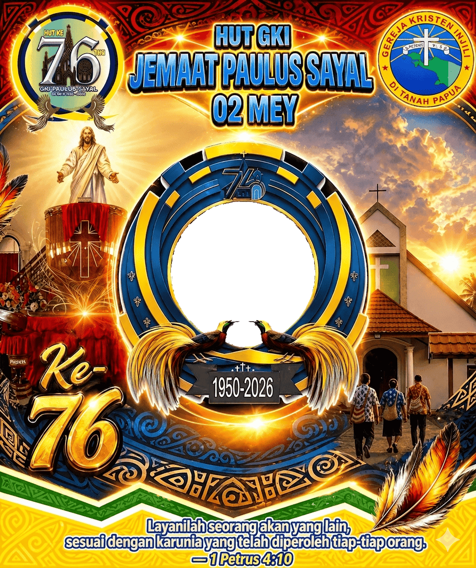HUT GKI JEMAAT PAULUS SAYAL Ke 76 02 Mey 2026Twibbon Tanpa Watermark