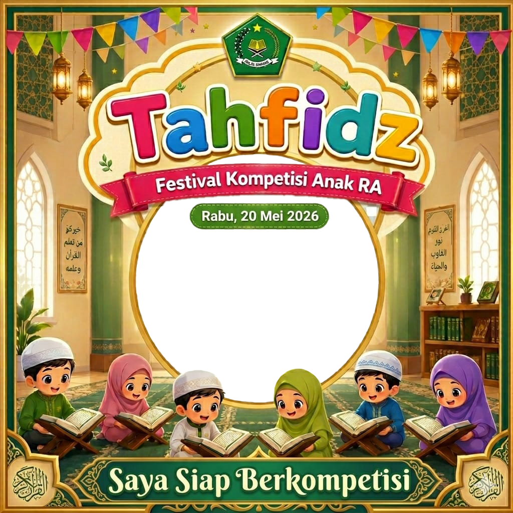 Tahfidz Festival Kompetisi Anak RA Tahun 2026Twibbon Tanpa Watermark