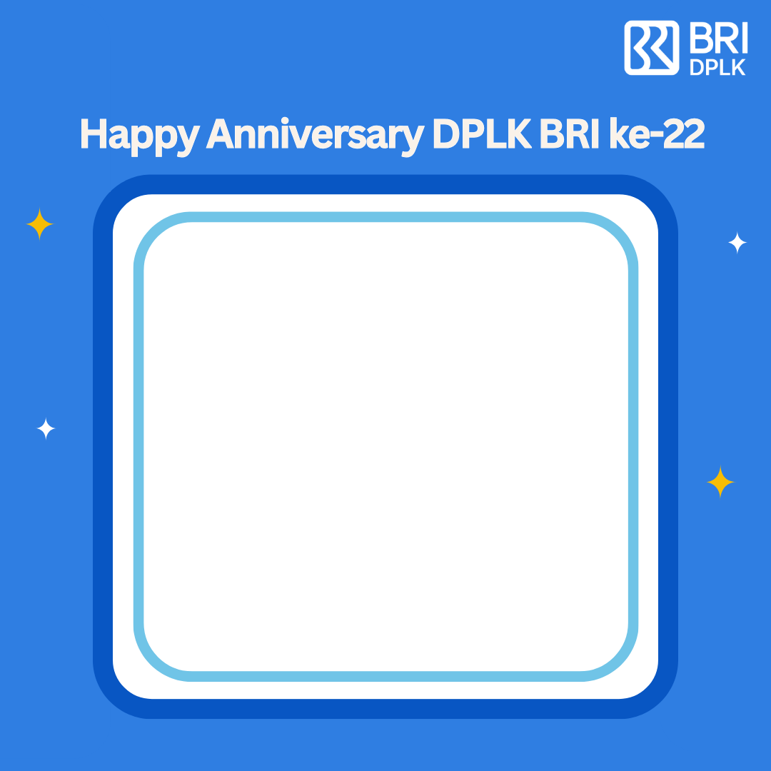 Ulang Tahun DPLK BRI ke 22Twibbon Tanpa Watermark
