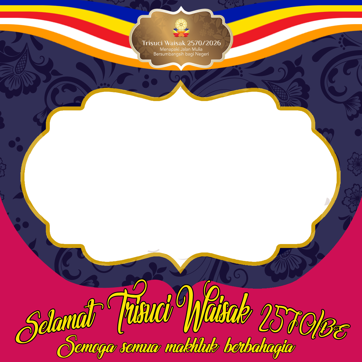 Trisuci Waisak 2570BE/2026Twibbon Tanpa Watermark