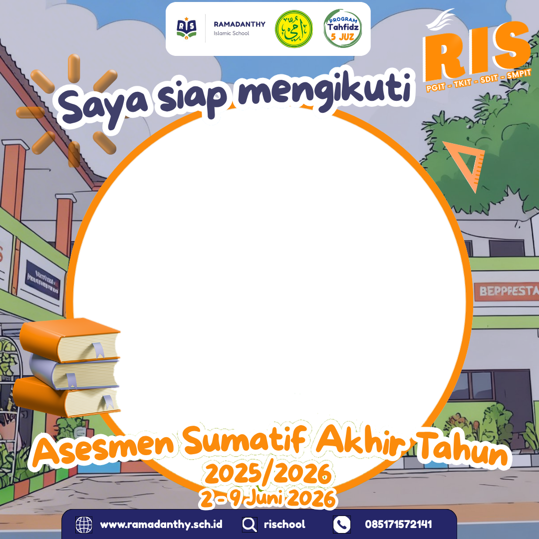 Asesmen Sumatif Akhir Tahun SDIT RIS 2025/2026Twibbon Tanpa Watermark