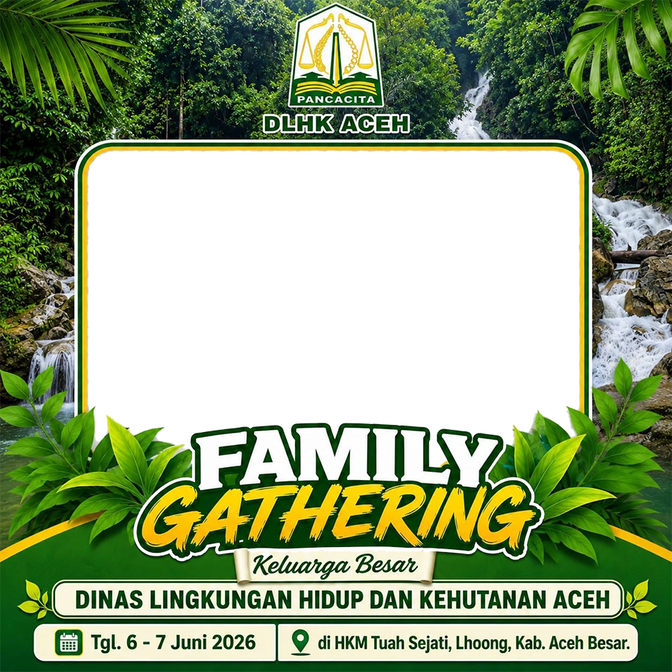 Famili Gathering DLHK Aceh 2026Twibbon Tanpa Watermark