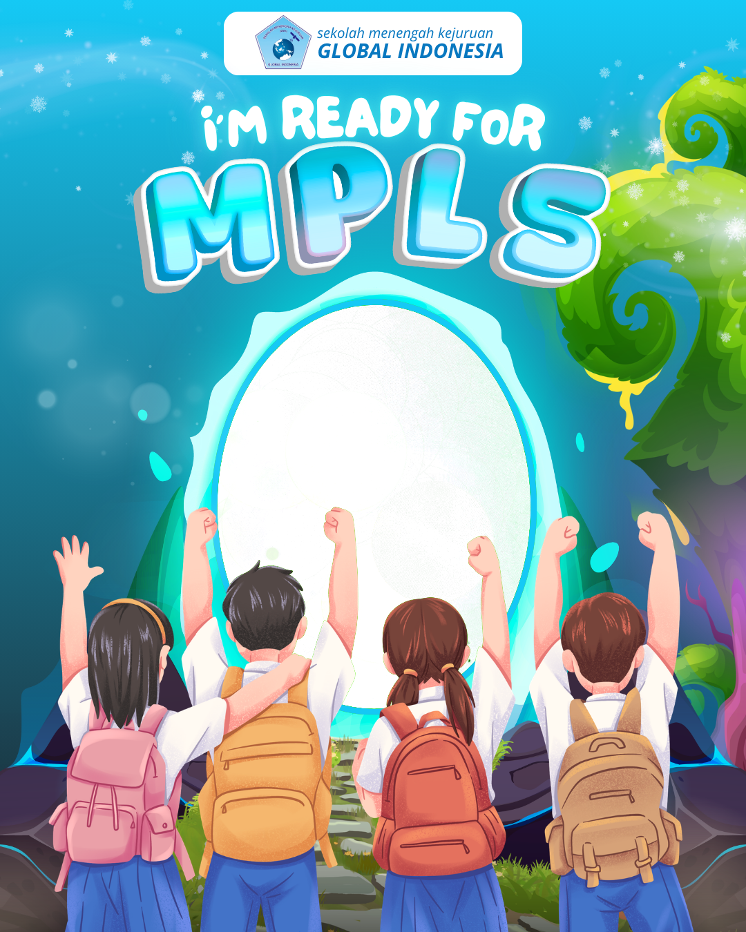 MPLS SMK GLOBAL INDONESIA TAHUN AJARAN 2025/2026 ✨ Ramah, Murid Bahagia, Sekolah Bermakna ✨Twibbon Tanpa Watermark