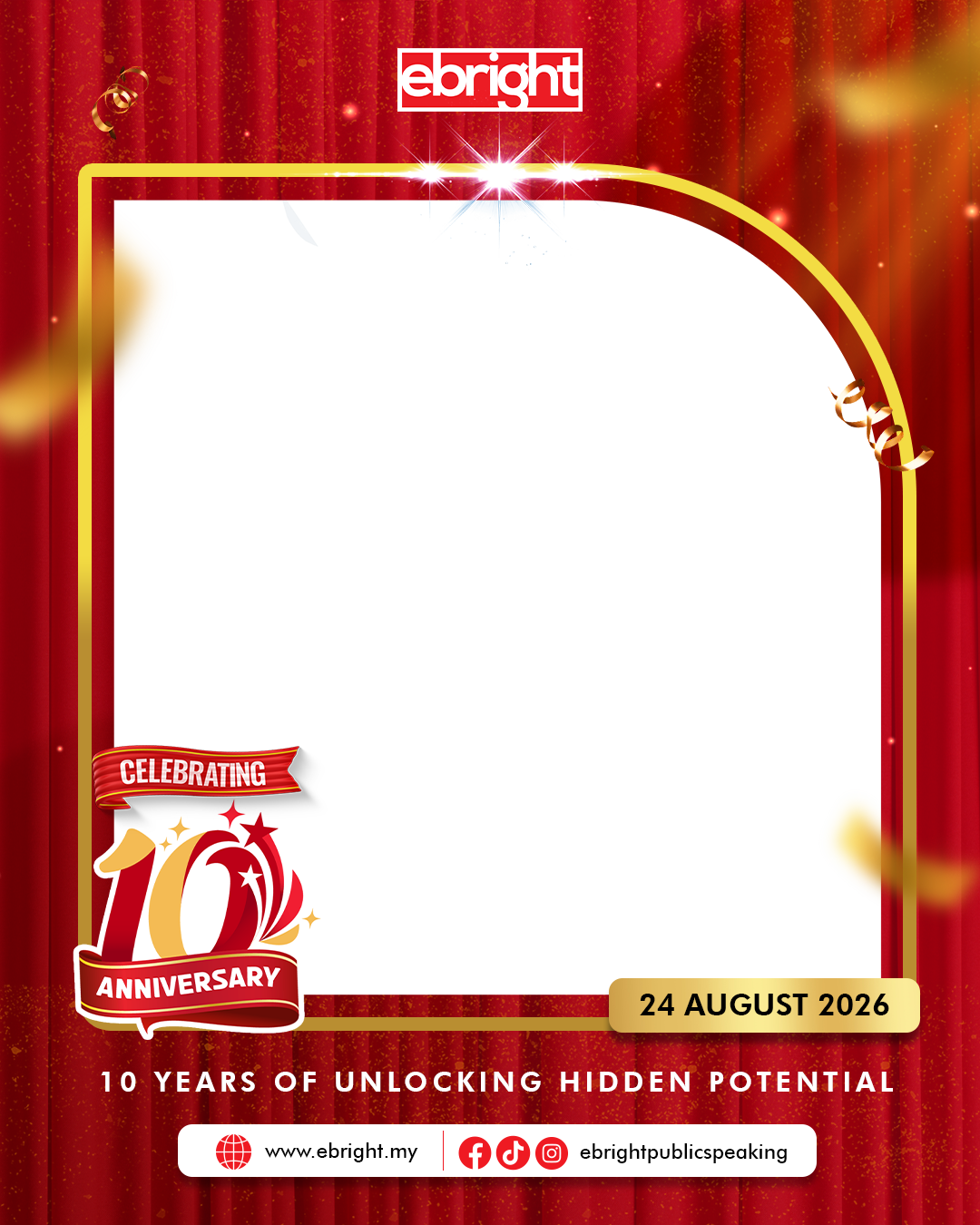 Ebright 10th Anniversary: 10 Years of Unlocking Hidden PotentialTwibbon Tanpa Watermark