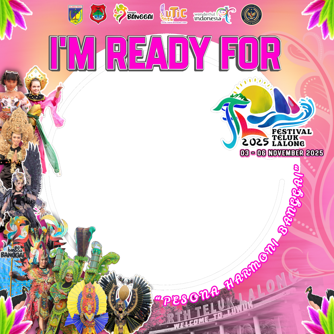 I'M READY FOR FESTIVAL TELUK LALONG 2025Twibbon Tanpa Watermark
