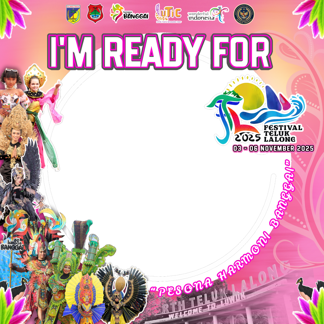 I'M READY FOR FESTIVAL TELUK LALONG 2025Twibbon Tanpa Watermark