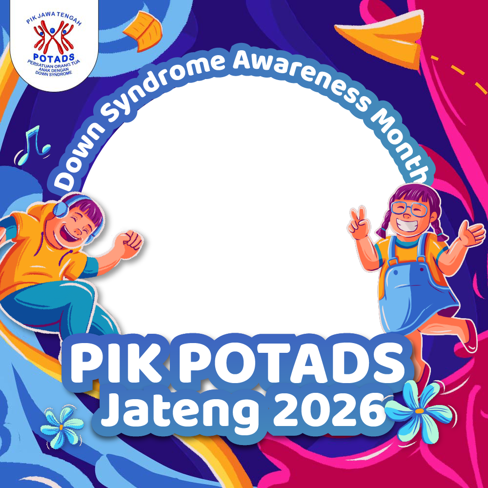 Down Syndrome Awareness Month PIK POTADS Jateng 2026Twibbon Tanpa Watermark