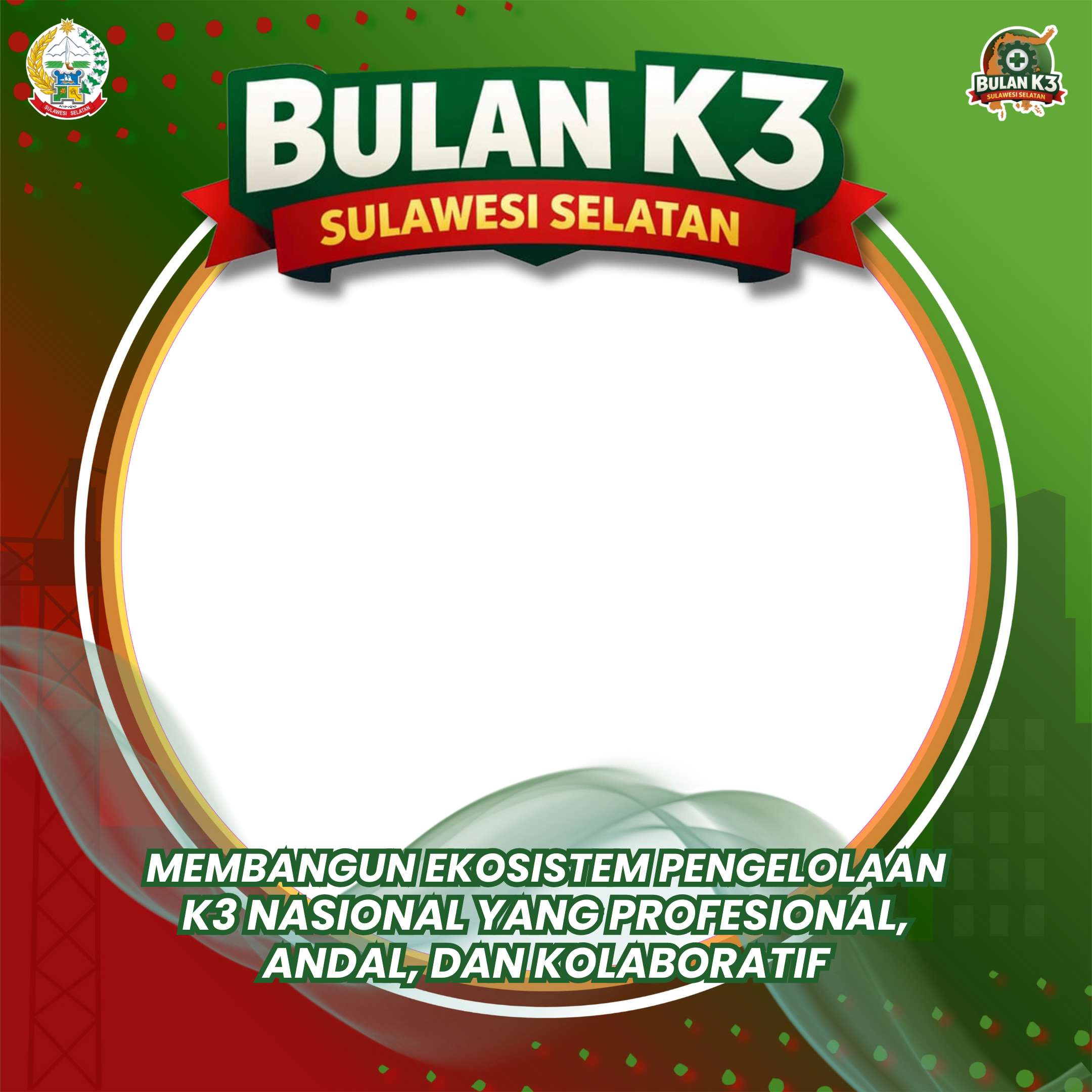 Peringatan Bulan K3 Nasional Tahun 2026 Provinsi Sulawesi SelatanTwibbon Tanpa Watermark