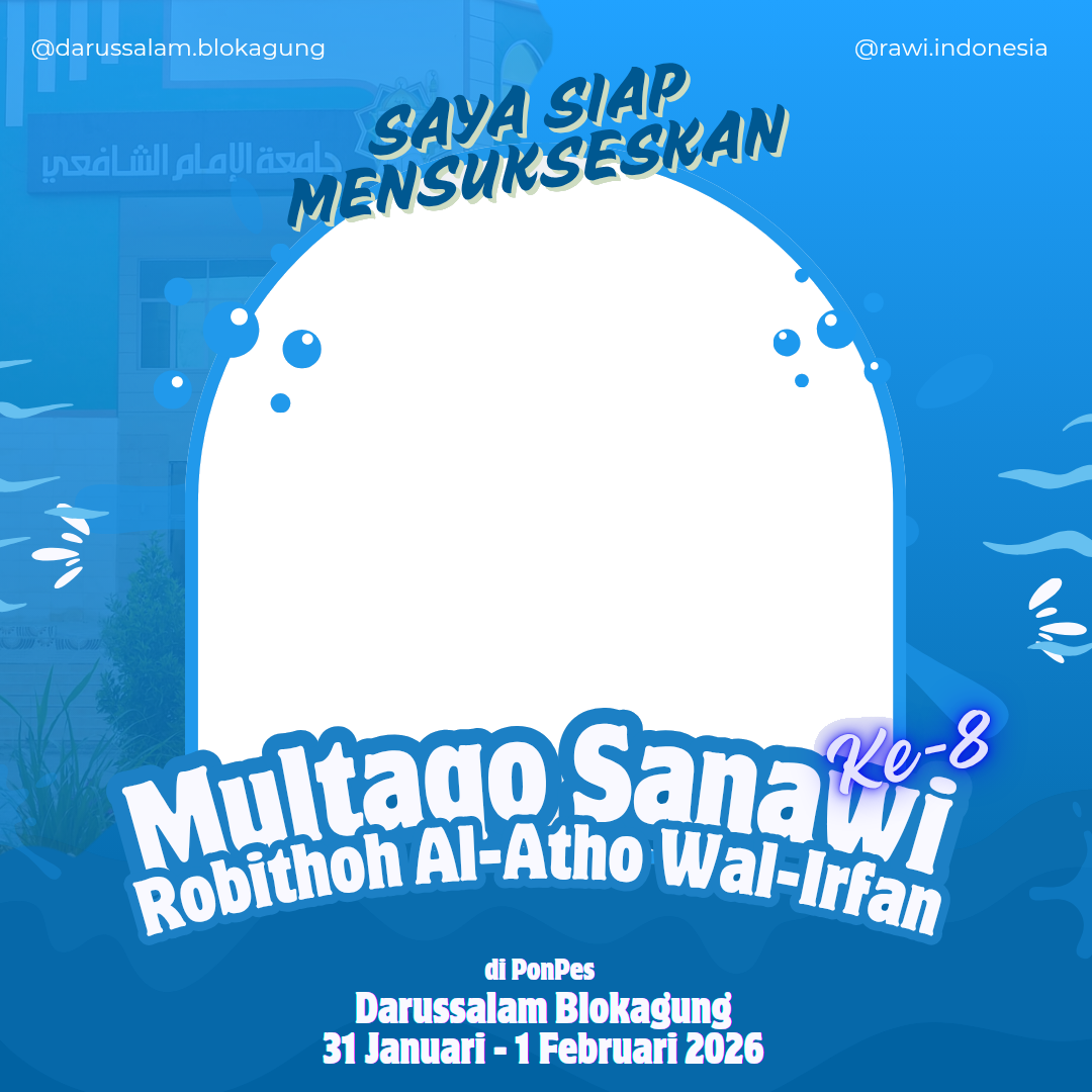 Multaqo sanawi Nasional ke 8 Robithoh Al-Atho Wal-Irfan Di pondok pesantren Darussalam blokagungTwibbon Tanpa Watermark
