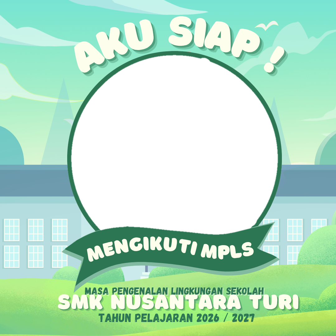 AKU SIAP IKUT MPLS 2026 SMK NUSANTARA TURITwibbon Tanpa Watermark