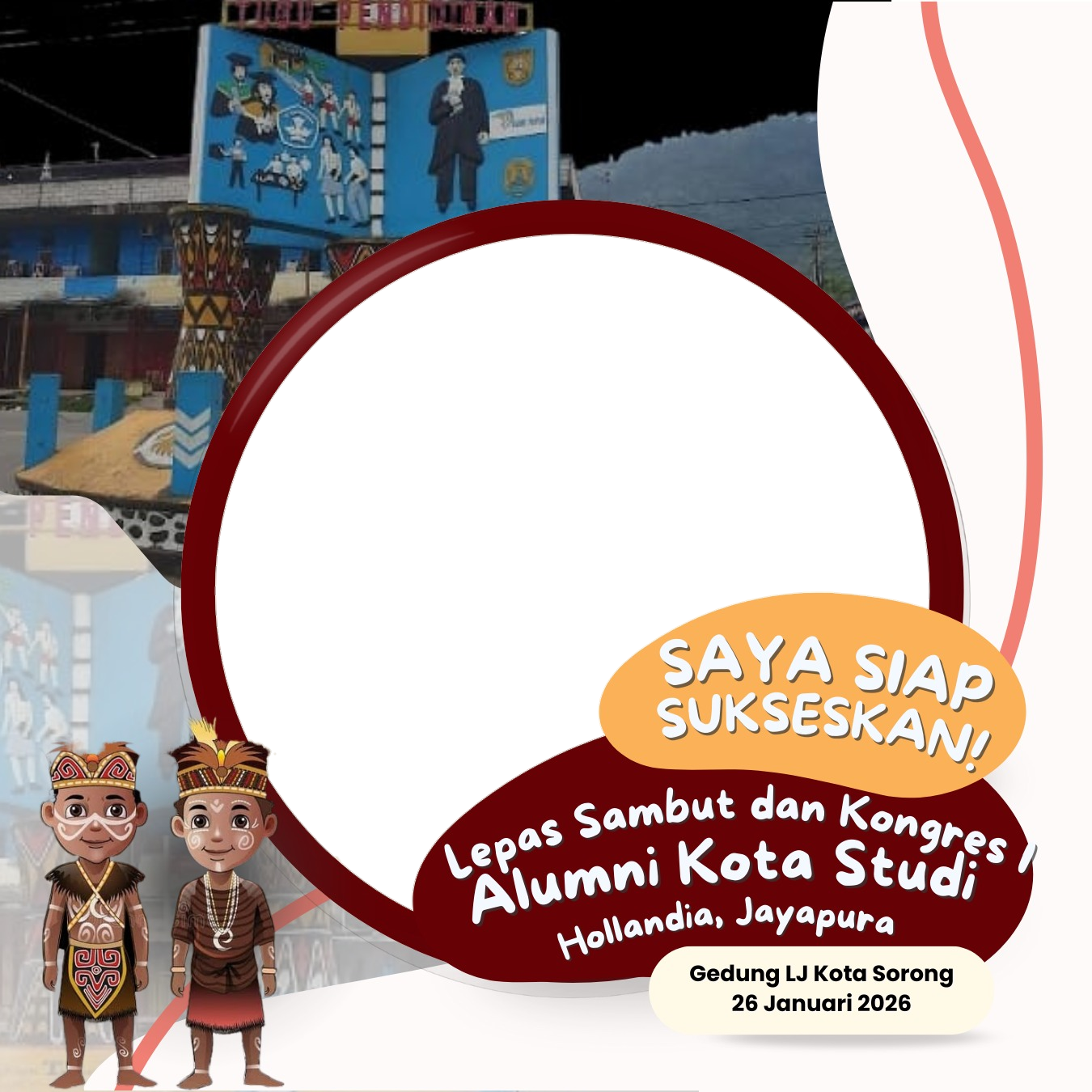 Mari Sukseskan !Lepas Sambut dan Kongres I Alumni Kota Studi Hollandia, JayapuraTwibbon Tanpa Watermark