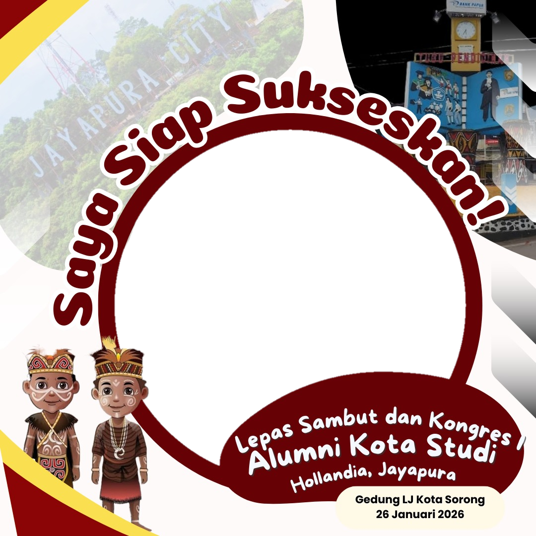 Mari Sukseskan! Lepas Sambut dan Kongres I Alumni Kota Studi Hollandia, JayapuraTwibbon Tanpa Watermark