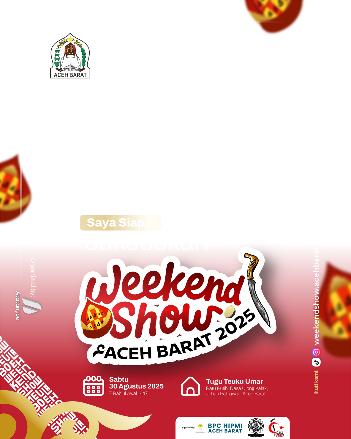 Sukseskan Weekend Show Aceh Barat 2025Twibbon Tanpa Watermark