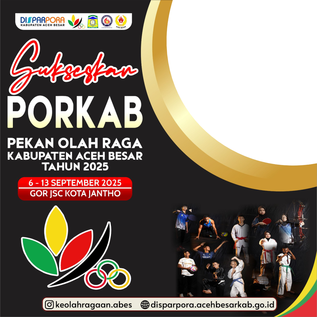 Sukseskan PORKAB Aceh Besar 2025Twibbon Tanpa Watermark