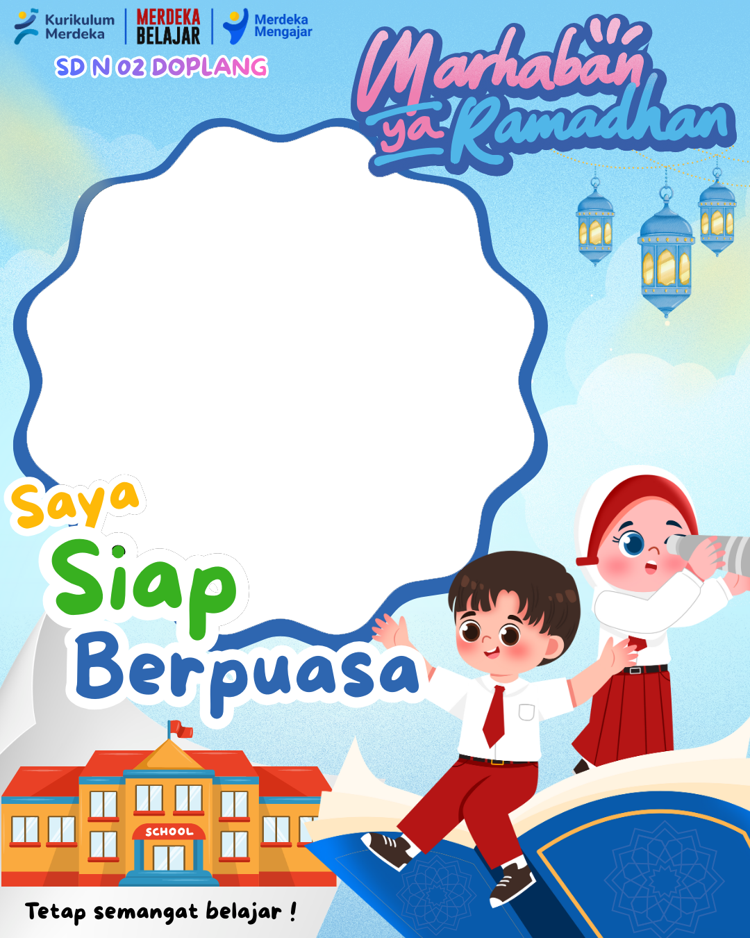 Twibbon Marhaban ya Ramadhan SD N 02 DoplangTwibbon Tanpa Watermark