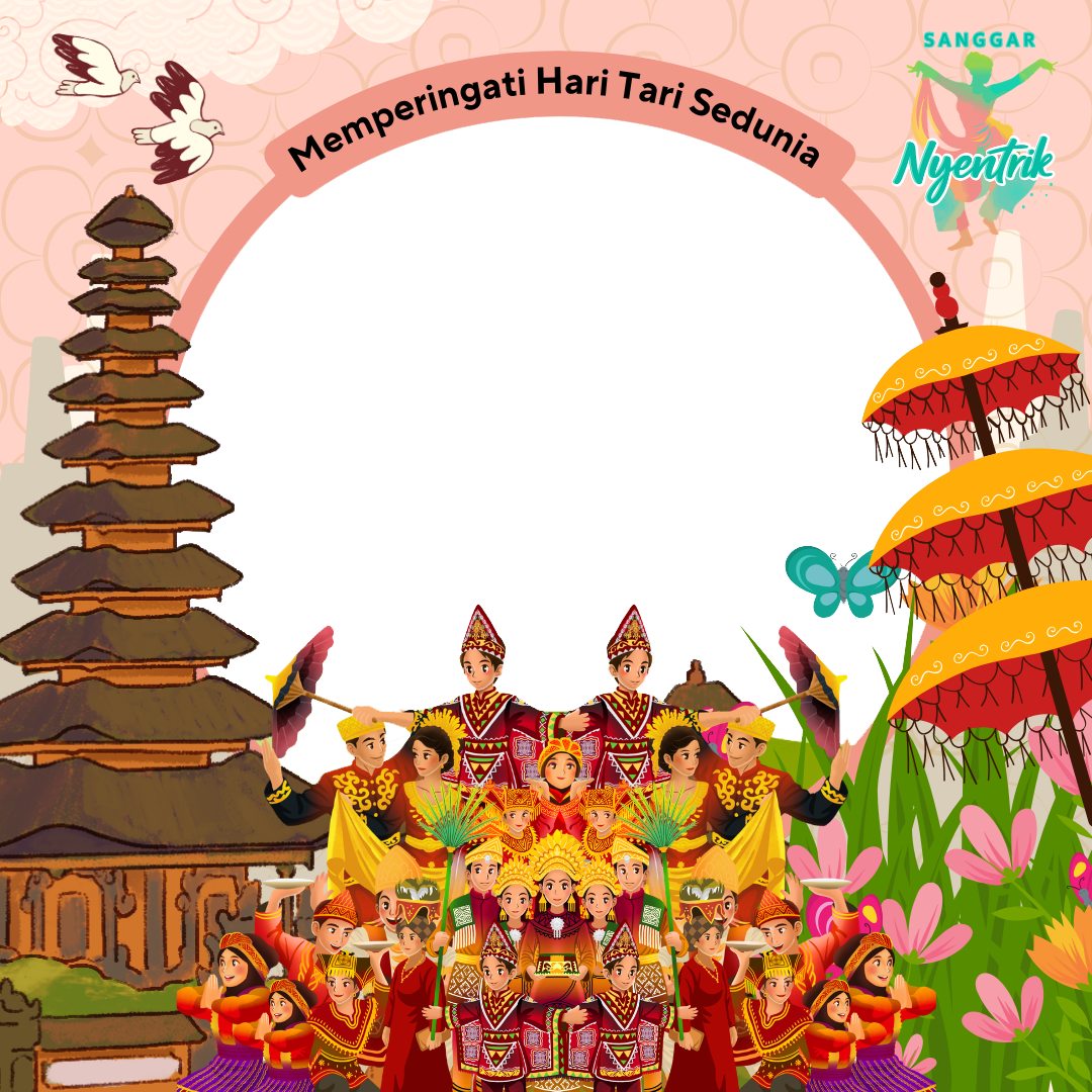 Sanggar Nyentrik ( Hari Tari )Twibbon Tanpa Watermark