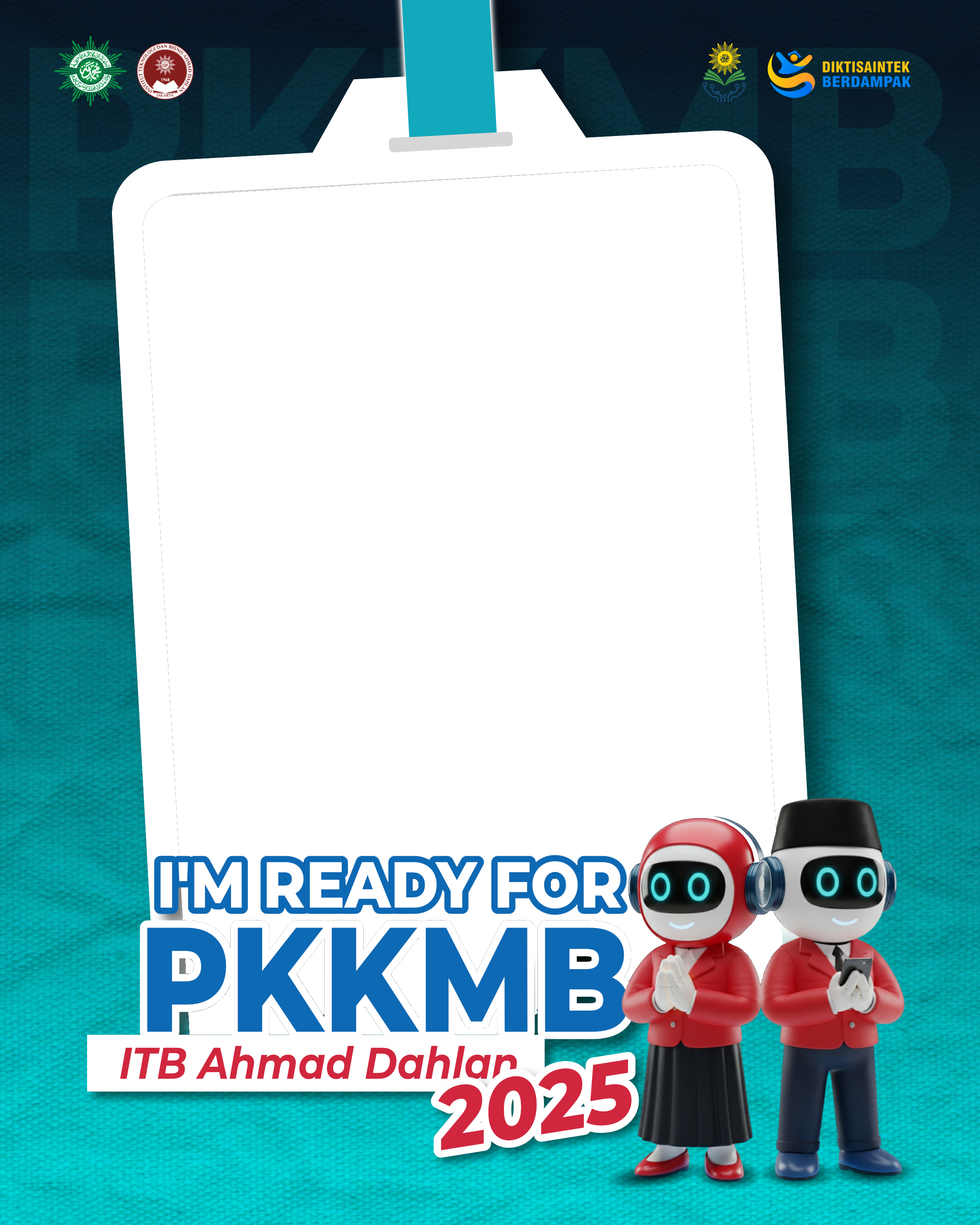 PKKMB ITB Ahmad Dahlan Tahun 2025Twibbon Tanpa Watermark