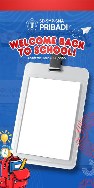 Welcome Back To Pribadi School