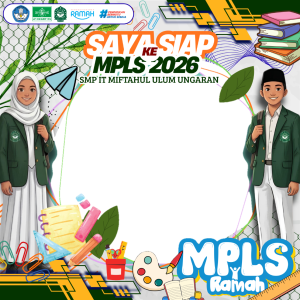 SAYA SIAP MENGIKUTI MPLS 2026 SMP IT MIFTAHUL ULUM UNGARAN
