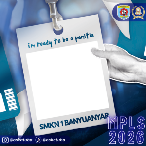 Twibbon panitia mpls 2026 SMKN 1 Banyuanyar