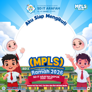 Aku Siap Mengikuti MPLS Ramah 2026 di SD IT Arafah Depok