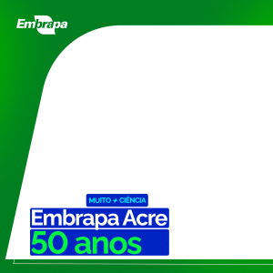 Embrapa Acre 50 anos