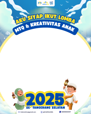 Lomba MTQ dan Kreativitas Anak 2025 Se - Tangerang Selatan
