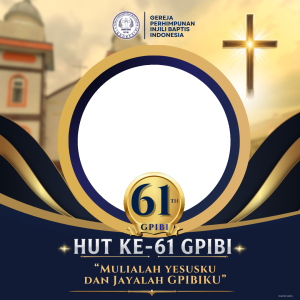HUT KE-61 GPIBI (Gereja Perhimpunan Injili Baptis Indonesia)