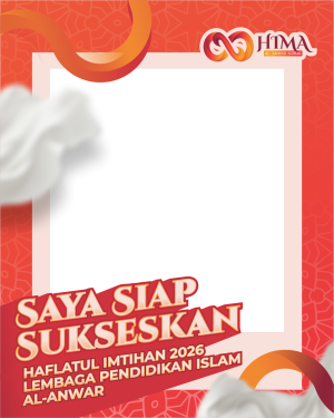 Saya Siap Sukseskan HIMA 2026 LPI Al-Anwar