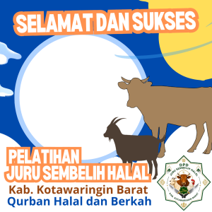 Pelatihan JURU SEMBELIH HALAL.  Kab. Kotawaringin Barat