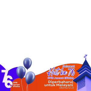 Selamat HUT ke 76 GPIB Jemaat Effatha