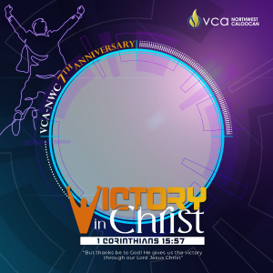 VCA-NWC 7th Anniversary - Victory in Christ