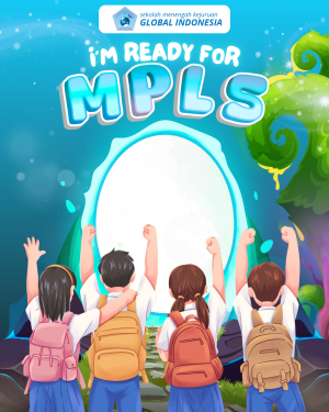MPLS SMK GLOBAL INDONESIA TAHUN AJARAN 2025/2026 ✨ Ramah, Murid Bahagia, Sekolah Bermakna ✨