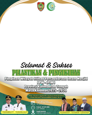 Twibbon Pelantikan dan Pengukuhan PW IPIM Kalteng