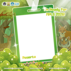🍀 TWIBBON PESERTA MPLS SMPN 6 TAMBUN UTARA 2026! 🍀