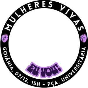 ATO  NACIONAL  MULHERES VIVAS - GOIÂNIA/GO