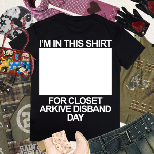 CLOSET ARKIVE DISBAND DAY SHIRT