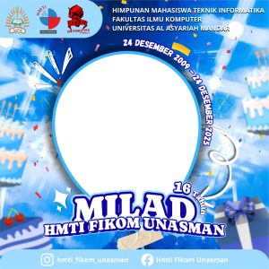 MILAD 16 HMTI FIKOM UNASMAN
