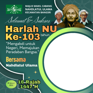 HARLAH NU KE-103 MWCNU KEC. BANGSRI