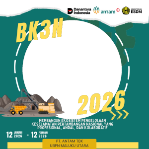 Bulan K3 Nasional 2026 PT ANTAM Tbk UBPN Maluku Utara
