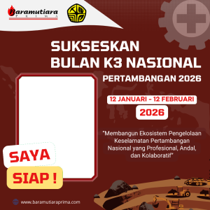 Sukseskan Bulan K3 Nasional Pertambangan 2026