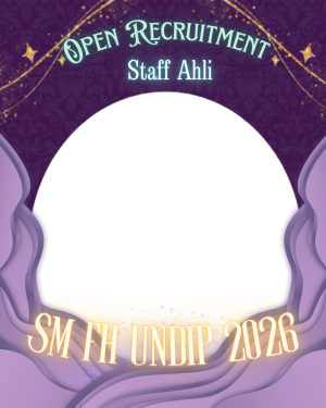 Open Recruitment Staff Ahli SM FH Undip 2026