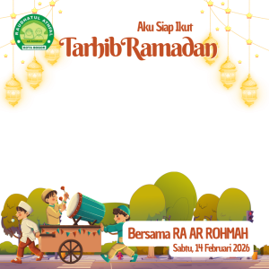 Tarhib Ramadan Bersama RA AR ROHMAH