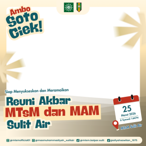 Reuni Akbar MTsM dan MAM Sulit Air