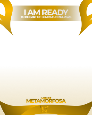 Twibbon Open Recruitment BEM KM UNMUL 2025/2026 KABINET METAMORFOSA